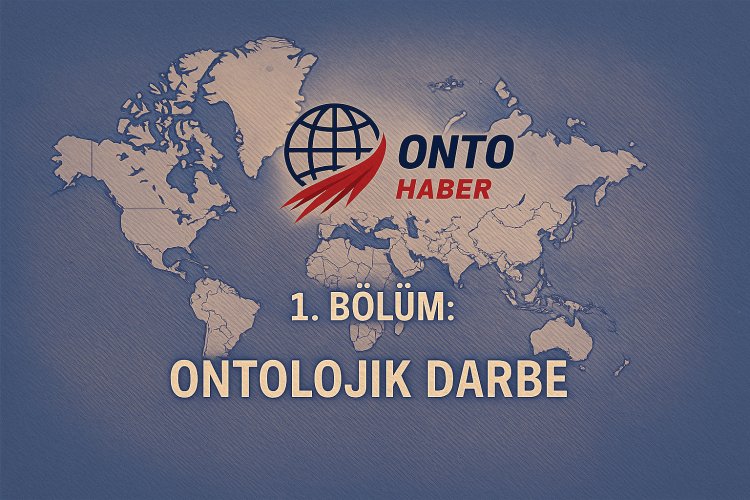 Ontohaber 1. Bölüm: Ontolojik Darbe
